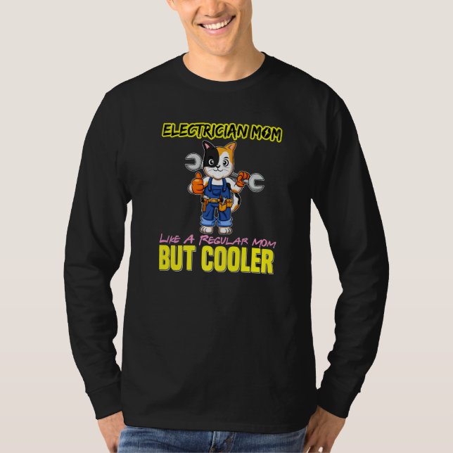 Electrician Mom Like A Regualr Mom But Cooler Prem T Shirt (Framsida)