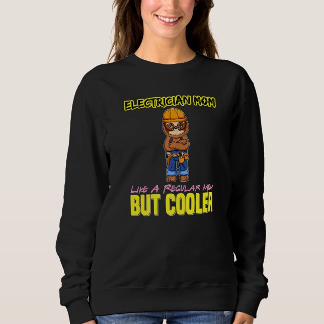 Electrician Mom Like A Regualr Mom But Cooler Prem T Shirt (Framsida)