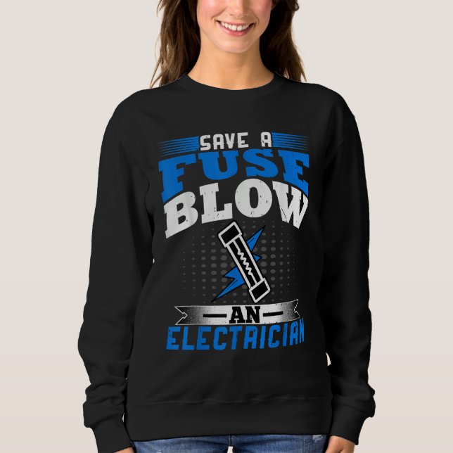 Electrician   Save a Fuse Blow an Electrician Line T Shirt (Framsida)