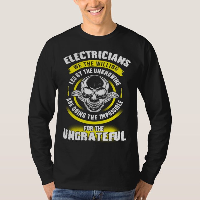 Electrician We The Willing Led By The Unknown Elec T Shirt (Framsida)