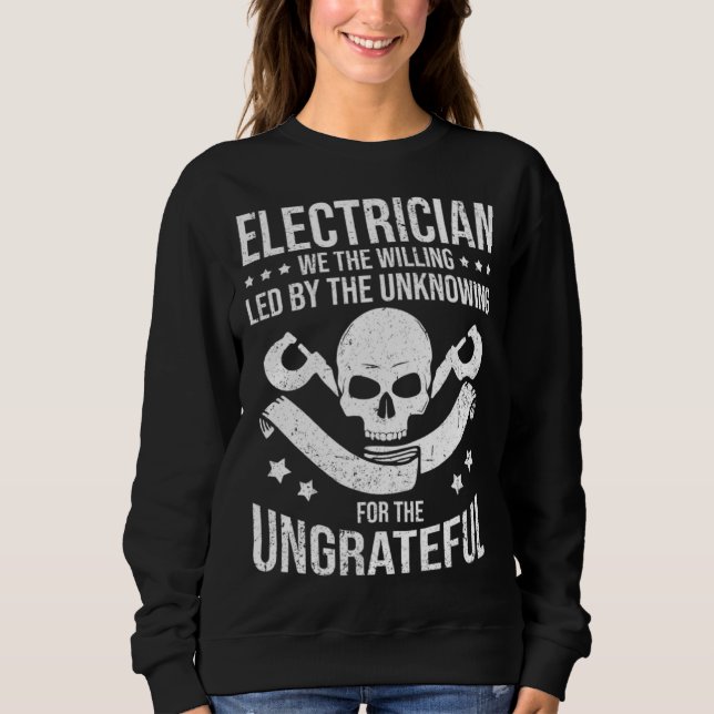 Electrician We The Willing Led By The Unknown Elec T Shirt (Framsida)