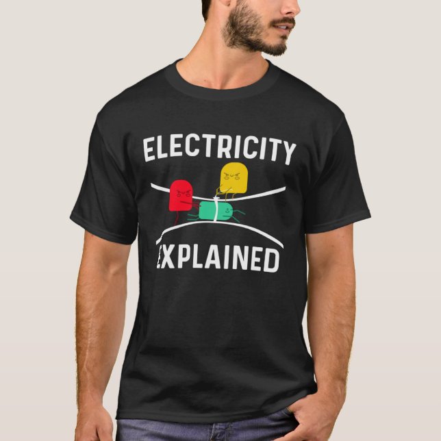 Electricity Explained Electrical Engineer Lineman  T Shirt (Framsida)