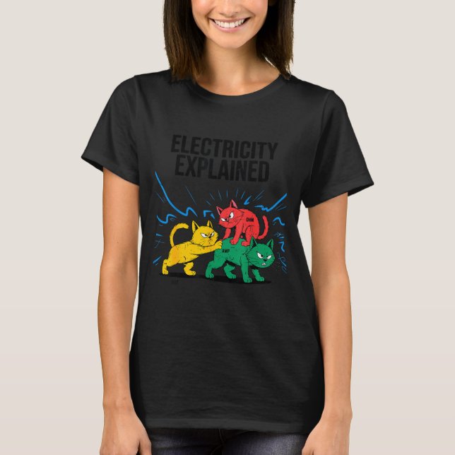 Electricity Explained Funny Cat Physics Humor Scie T Shirt (Framsida)