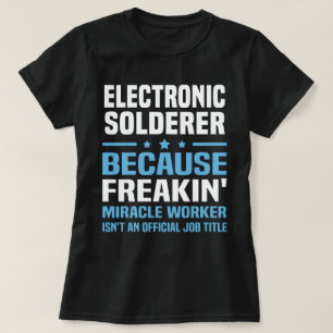 Electronic Solderer T Shirt