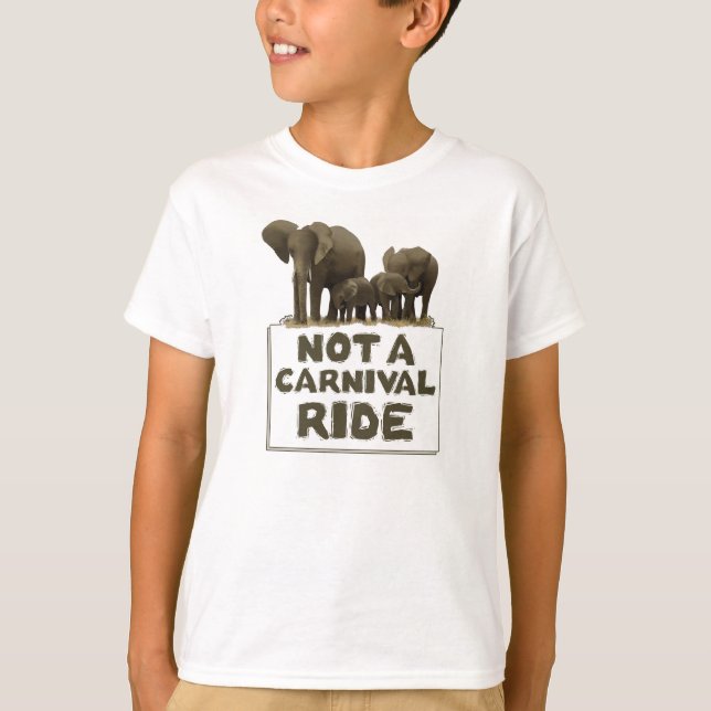 Elefanter är inte en karnevalride. tee shirt (Framsida)