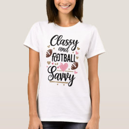 "Elegance Meets Meets - Classy & Football Savvy T Shirt