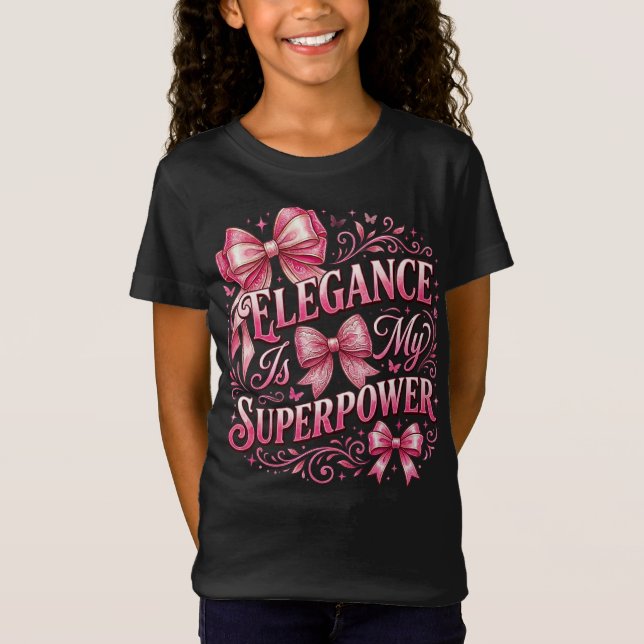 Elegans är min superkraft: Coquettebågar & glans T Shirt (Framsida)