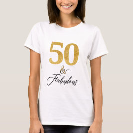 Elegant 50 och Fabulous i Guld och Black T Shirt
