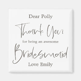 Elegant Arty Script Tack Bridesmaid Gift Magnet