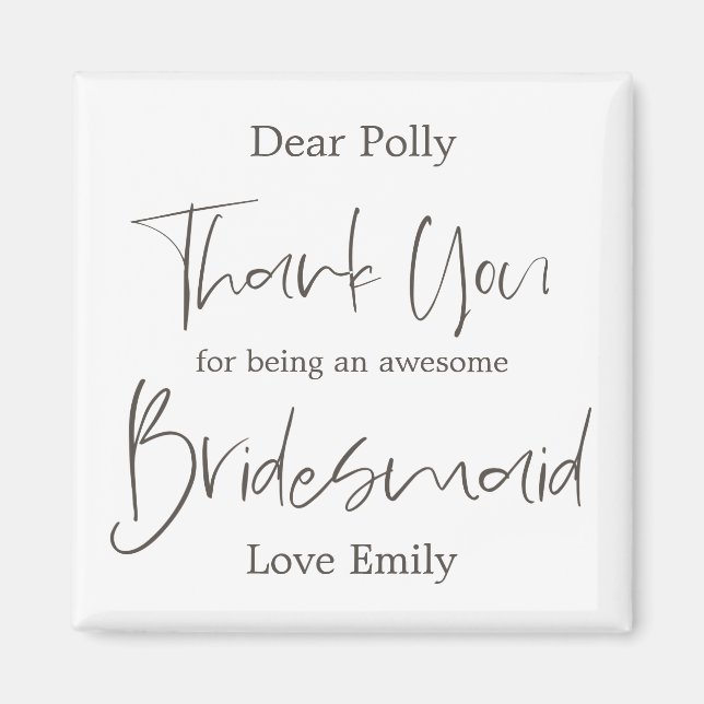Elegant Arty Script Tack Bridesmaid Gift Magnet (Framsidan)