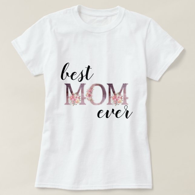 Elegant Bästa MAMMA någonsin Blommigt-typografi T Shirt (Design framsida)