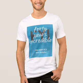 Elegant Blå Himmel Otrolig 40-årsfest T Shirt