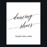 Elegant Black Calligraphy Dancing Shoes Sign Poster<br><div class="desc">Den här eleganten är en svart kalligrafdansskon perfekt för ett enkelt bröllop. Neutraltens utformning har en minimalistisk poster som är dekorerad med romantisk och visuell typografi.</div>