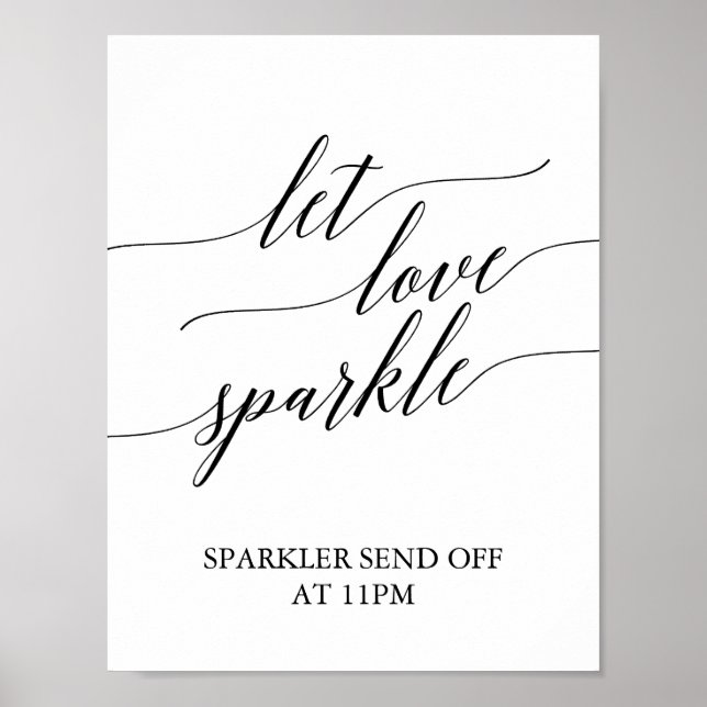 Elegant Black Calligraphy Let Kärlek Gnistra Sign Poster (Framsidan)