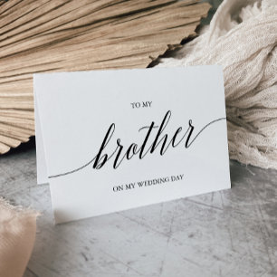 Elegant Black Calligraphy to My Brother Kort