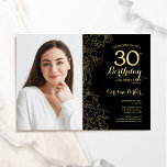 Elegant Black Guld Blommigt Photo 30års födelsedag Inbjudningar<br><div class="desc">Black guld blommigt 30års födelsedag-inbjudan med ditt foto på kortets framsida. Minimalistisk modern design med botaniska konturaccenter för teckning,  faux guld-folie och typografi-skript. Enkel inbjudan-kortsperfekt för trendig för en snyggt kvinna på dagen firande. Kan anpassas till vilken ålder som helst. Skrivna Zazzle-inbjudningar eller digital utskrivbar mall för omedelbar nedladdning.</div>