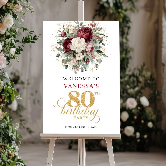 Elegant burgunderfärgad blommig välkomstskylt för  poster (Chic Burgundy Floral 80th Birthday Welcome Sign)