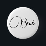 Elegant Calligraphy Bride Bachelorette Party Knapp<br><div class="desc">Knappen elegant Chic Calligraphy Minimalist Bride Bachelorette Party anpassningsbar</div>