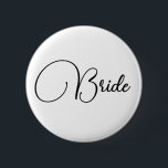 Elegant Calligraphy Bride Bachelorette Party Knapp<br><div class="desc">Knappen elegant Chic Calligraphy Minimalist Bride Bachelorette Party anpassningsbar</div>