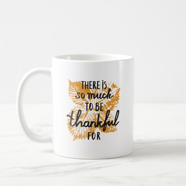 Elegant Det Finns Mycket att Vara Tacksam För Blad Kaffemugg (Vänster)