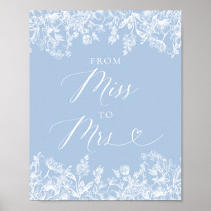 Elegant Dusty Blue-Blommigt från Miss till Mrs Sig Poster