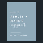 Elegant Dusty Blue Calligraphy Förlovning Välkomme Poster<br><div class="desc">Chic Dusty Blue Calligraphy Förlovning Välkomsttecken</div>