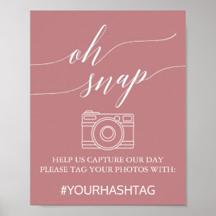 Elegant Dusty Ro Calligraphy Oh Snap Sign Poster