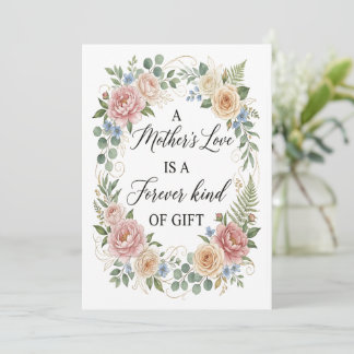 Elegant Floral Mother's Love Forever Gift Greeting Kort