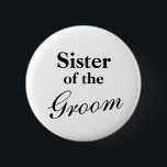 Elegant Gruppknapparnas sida Knapp<br><div class="desc">Elegant Syster på knapparna för att återge rummen. Tur idé för bröllopsfest. Svartvitt färg kan ändras. Anpassade för andra familjemedlemmar och brudar.</div>