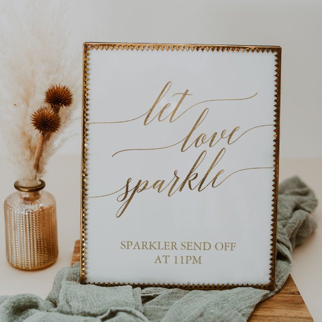Elegant Guld Calligraphy Let Kärlek Gnistra Sign Poster (Skapare uppladdad)
