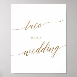 Elegant Guld Calligraphy Taco 'Bout A Bröllop Sign Poster