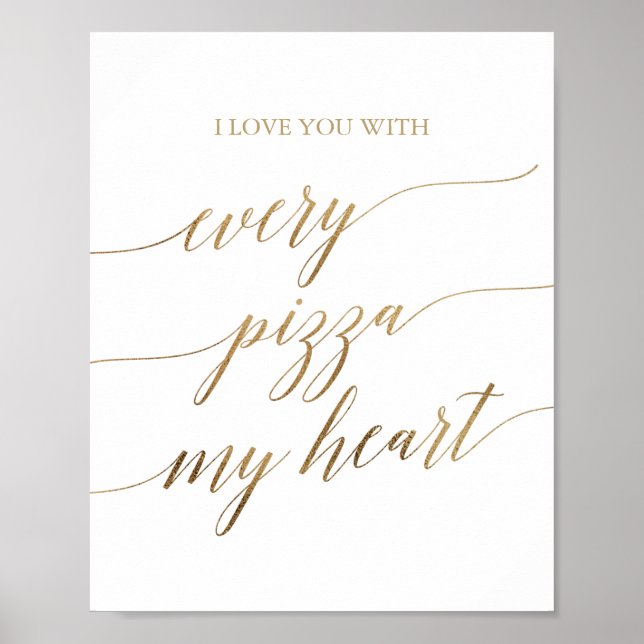 Elegant Guld Kalligrafi varje pizza mitt hjärtetec Poster (Framsidan)