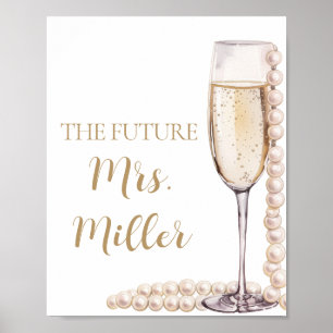 Elegant Guld Pearls and Prosecco Future Mrs. Sign Poster