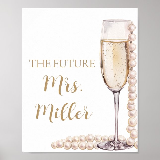Elegant Guld Pearls and Prosecco Future Mrs. Sign Poster (Framsidan)
