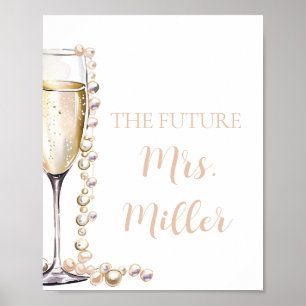 Elegant Guld Pearls and Prosecco Future Mrs. Sign Poster