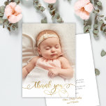 Elegant Guld Script Newborn Baby Photo Tack<br><div class="desc">Modern Elegant Chic Calligraphy Guld Script Photo Newborn Flicka - tackkort. Har en vacker "tack"-text i ett handskrivet calligrafskript för teckensnitt svan i faux-guld-folie. På baksidan fördefinierade personliga meddelanden. Underbar för pojke eller flicka. Enkel att anpassa med ditt baby-foto och din information.</div>