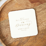 Elegant Guld Ta inte min dryck jag dansar Underlägg Papper Rund<br><div class="desc">Den här eleganten, guld, "snälla ta inte min drink jag dansar" underlägg perfekt för en enkel bröllopsmottagning. Den minimalistiska guld och vita designen har finare romantisk typografi med modern glam stil. Anpassade i alla färg. Behålla designen minimal och klassad som den är, eller anpassa den genom att lägga till egna...</div>