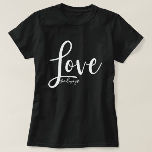 Elegant handskrift för kärlek skrivar alltid t shirt