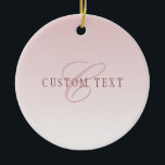 Elegant Lettering och Monogram | Ro Ombre Julgransprydnad Keramik<br><div class="desc">Elegantens monogramdesign med ditt namn eller någon annan text du väljer!</div>