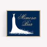 Elegant Mimosa Pub Bröllop Gown Möhippa Poster<br><div class="desc">Bröllop möhippa mimosa pub visning-tecken / poster för att snyggten ska bli brud för en blommande bröllop-grydesign,  anpassningsbar som kan vara personlig. Vit,  marin blå (kan anpassas) och champagne guld / tan färg.</div>