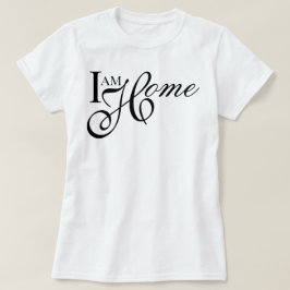 Elegant minimalist Jag Är Hemma mjuk livsbejakande T Shirt