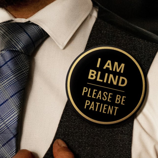 Elegant minimalistisk svart guld text Jag är blind Knapp (Elegant Minimalist Black Gold Text I Am Blind Button)
