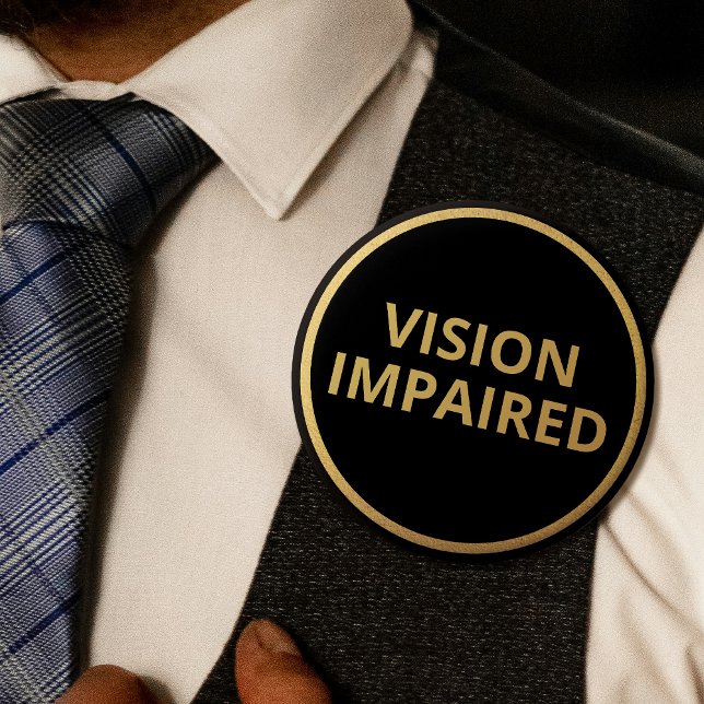 Elegant Minimalistisk svartvit Guld-textvisning ne Knapp (Black and gold 'vision impaired' badge on men's vest)
