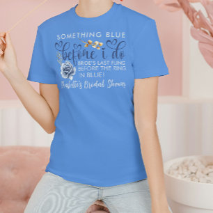 Elegant Något Blått Innan Jag Gör Bröllopsdusch T Shirt