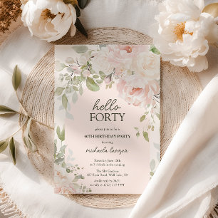 Elegant Rosa Blommig 'Hello Forty' 40-årsfirande Inbjudningar