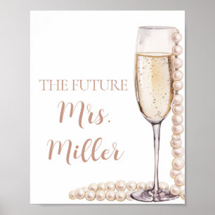 Elegant Rosa Pearls and Prosecco Future Mrs. Sign Poster