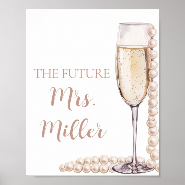 Elegant Rosa Pearls and Prosecco Future Mrs. Sign Poster (Framsidan)