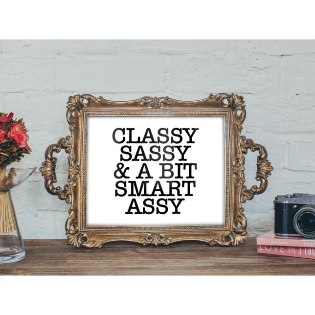 Elegant Sassy Och En Smak Bit Smart Assy LOL Affis Poster (Classy Sassy & A Bit Smart Assy LOL Poster)