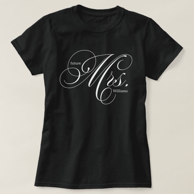 Elegant Script Future Mrs. T Shirt (Design framsida)