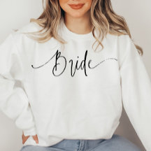 Elegant Script Modern Bride Sweatshirt